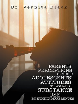 cover image of Parents' Perceptions of Their Adolescents' Attitudes Towards   Substance Use